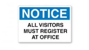 Vinyl Sign - Notice All Visitors Must Register at Office