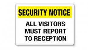 Plastic Sign - Security Notice All Visitors Must Report to Reception