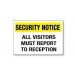 Plastic Sign - Security Notice All Visitors Must Report to Reception